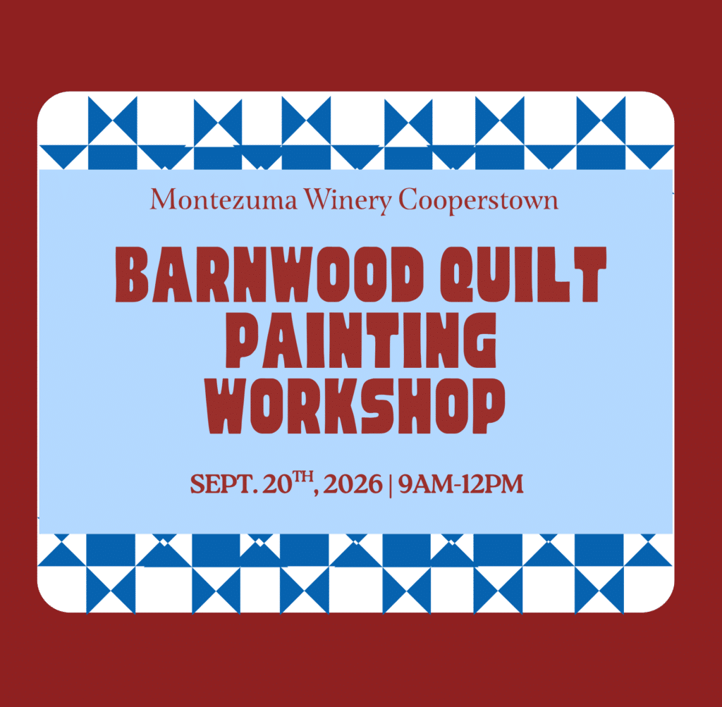 graphic show casing barn quilt painting workshop at Montezuma Winery Cooperstown Tasting Room on Sept. 20th, 2026 from 9am-12pm.