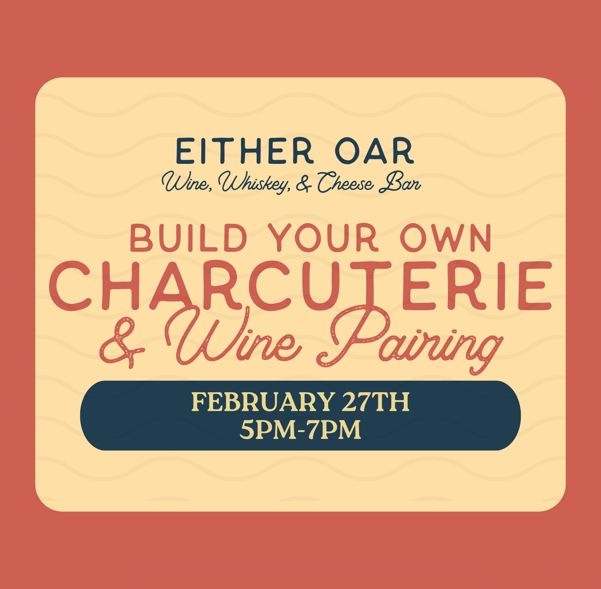Either Oar_Build Your Own Charcuterie & Wine Pairing