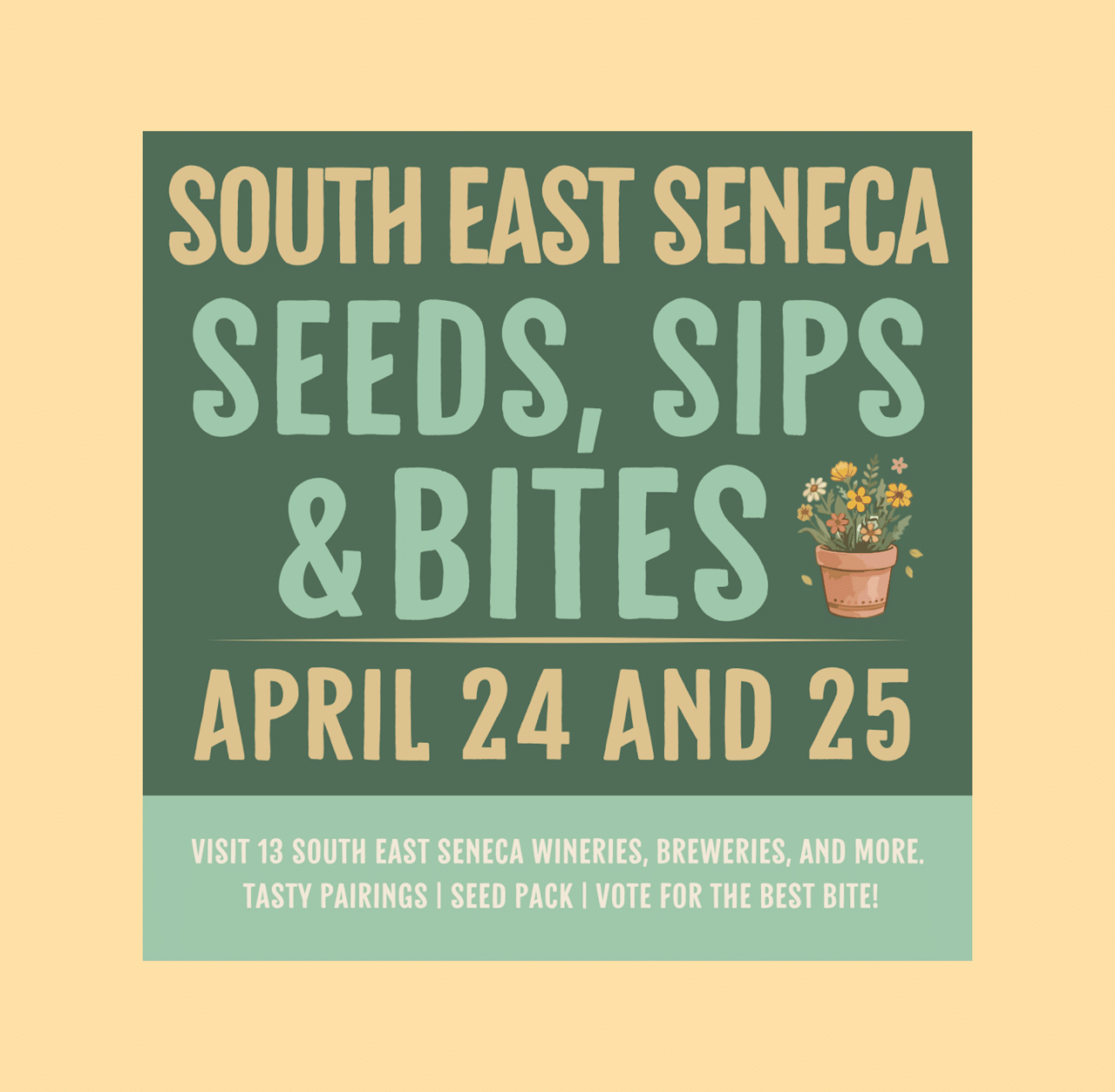 graphic promoting South East Seneca's Seeds, Sips, & bites event on April 24th & 26th 2026.