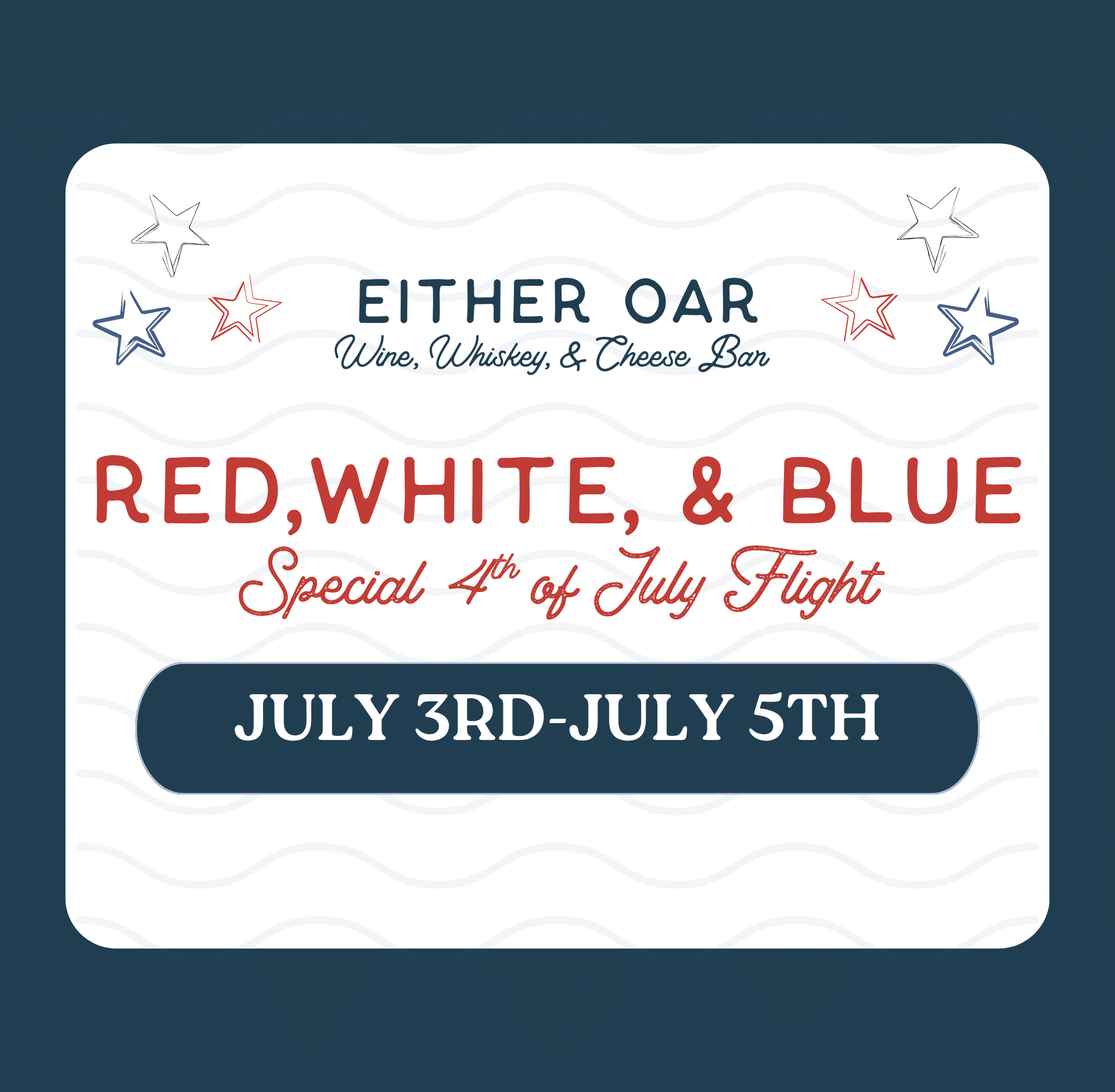 Event promotional graphic advertising our July 4th weekend special flight for $18, including two wines, one Bourbon Whiskey with a blue twist, and two cheese pairings, available Friday through Sunday (3rd–5th) with live music on Saturday from 2–4 PM.