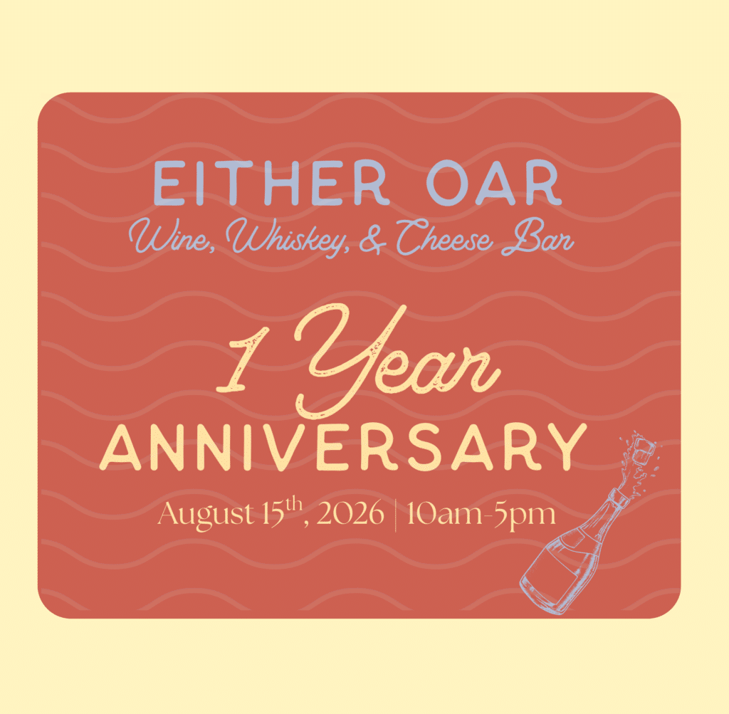 Celebration graphic for Either Oar’s first anniversary featuring featured sips, live music, and a tribute to co-owner George.
