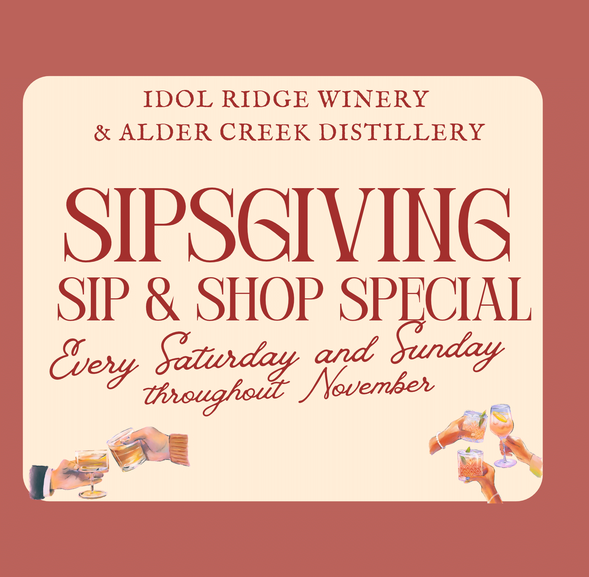 Sipsgiving Shop & Sip at Idol Ridge! Shop for holiday gifts and enjoy $5 glasses of wine or warm mulled wine every Saturday and Sunday all month long in November. Shop local, sip local!